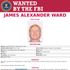James Alexander Ward has been put on the FBI's 'most wanted' list