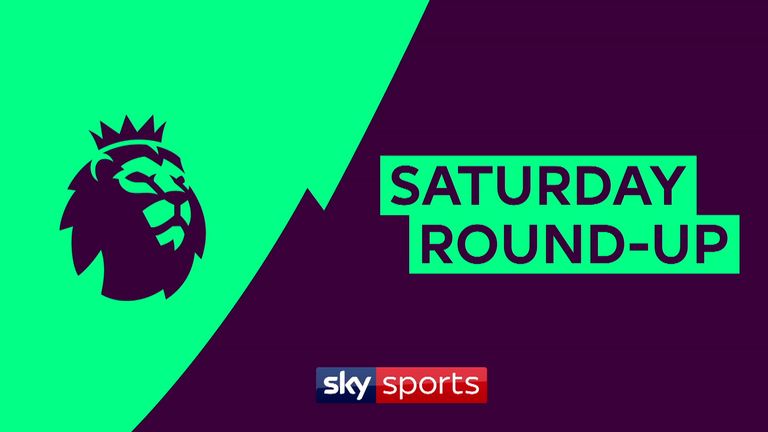 Premier League Saturday Round Up Premier League Saturday Round Up