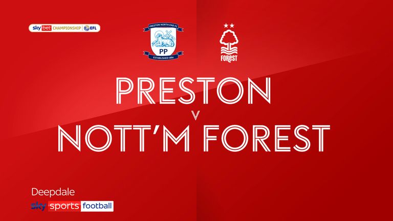 Temps Forts Du Match De Championnat Sky Bet Entre Preston North End Et Nottingham Forest