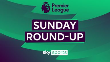 Premier League Sunday Round-Up