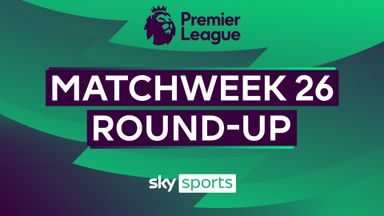 PL Roundup: Matchweek 26