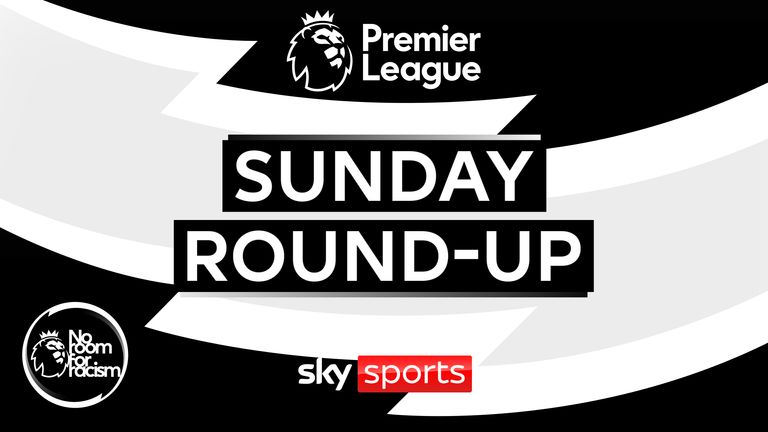 Premier League Sunday round-up