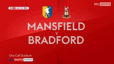 Mansfield 2-3 Bradford