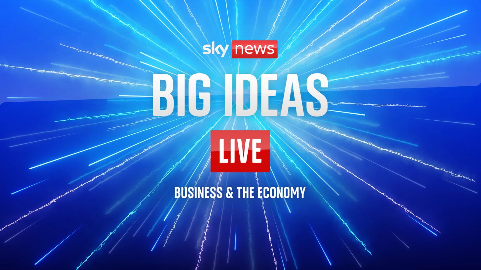 big-ideas-live-a-new-event-to-fire-up-britain-uk-news-sky-news