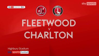 Fleetwood 1-2 Charlton