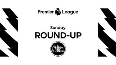 Premier League Sunday round-up