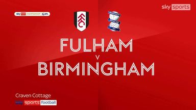 Fulham 6-2 Birmingham