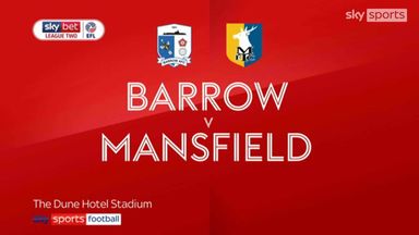Barrow 1-3 Mansfield