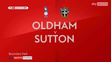 Oldham 1-3 Sutton