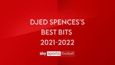 Djed Spence's Best Bits 2021-22