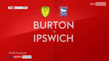 Burton 1-0 Ipswich
