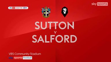 Sutton 1-2 Salford