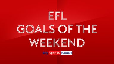 EFL Goals of the Weekend