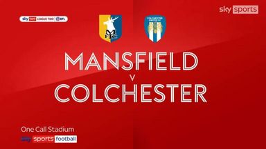 Mansfield Town 2-1 Colchester United 