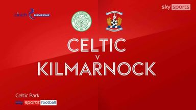 Celtic 2-0 Kilmarnock