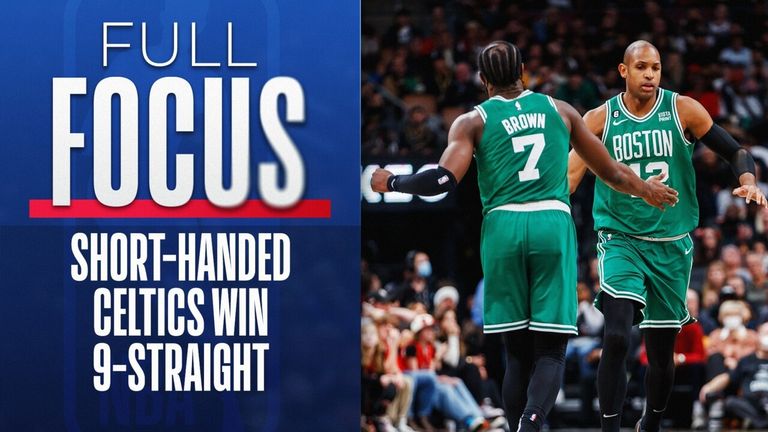 Full Focus: Short-handed Boston Celtics notch 9th straight win