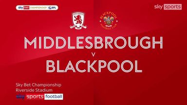 Middlesbrough 3-0 Blackpool
