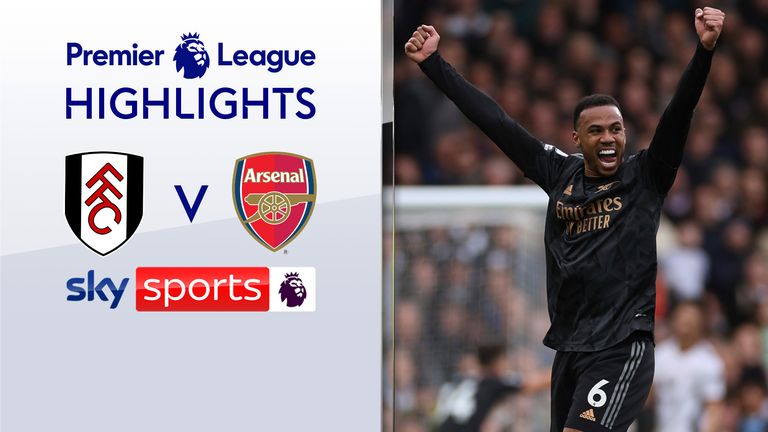Fulham 0-3 Arsenal | Premier League highlights | Video Watch TV Show | Sky Sports