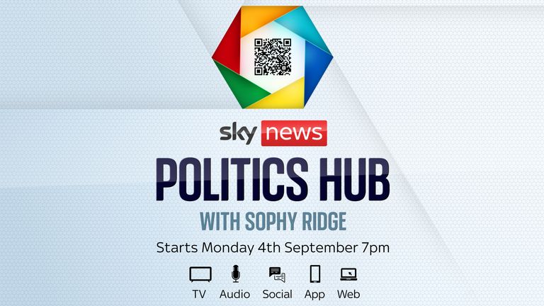 Watch Politics Hub with Sophy Ridge from 7pm Monday to Thursday on Sky channel 501, Virgin channel 602, Freeview channel 233, on the Sky News website and app or on YouTube.