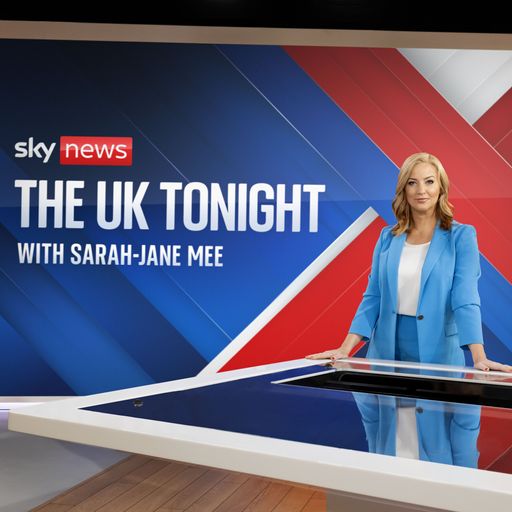 The UK Tonight with Sarah-Jane Mee