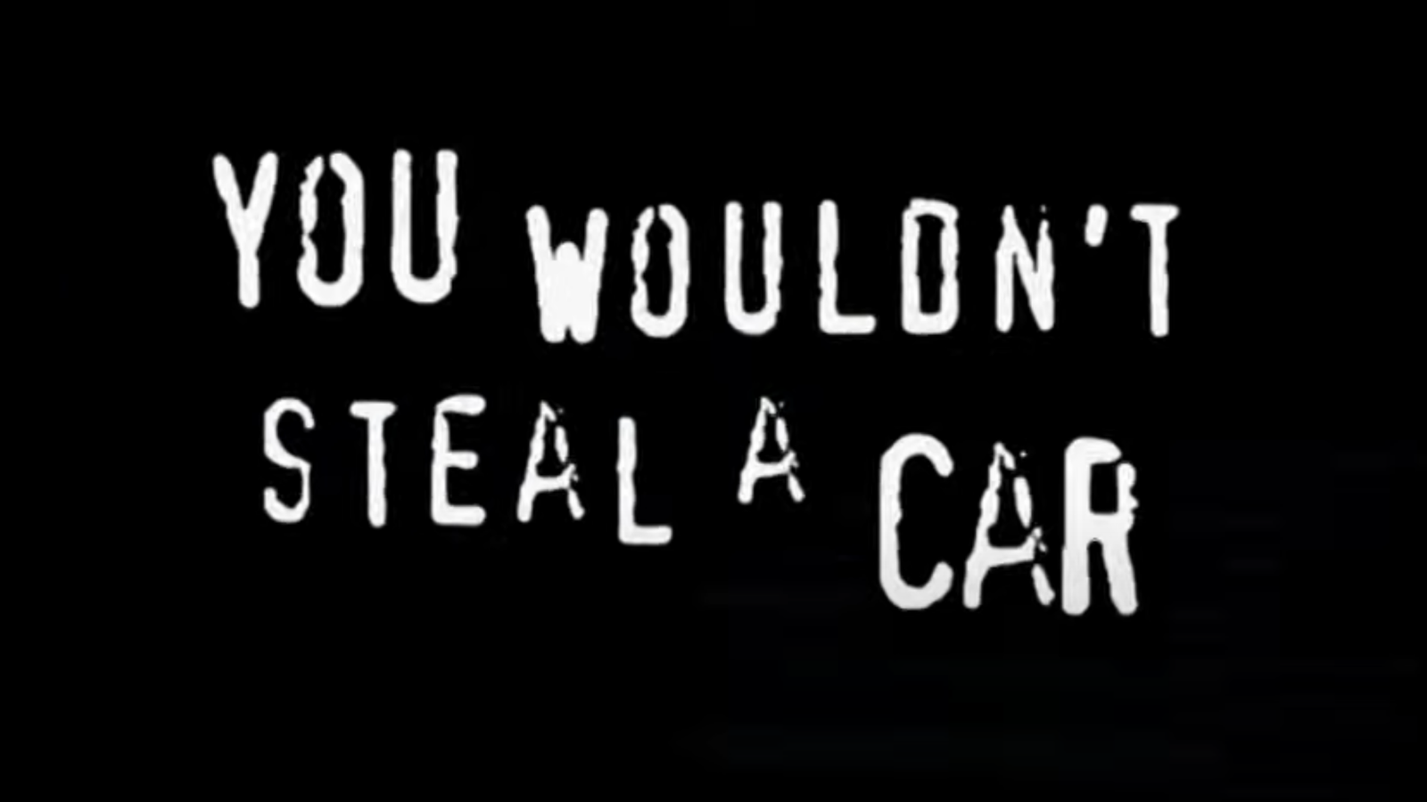 You Wouldn t Steal A Font Famous Anti piracy Campaign May Have Used You Wouldn t Steal A Font Famous Anti piracy Campaign May Have Used