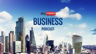 Sky News Business Podcast