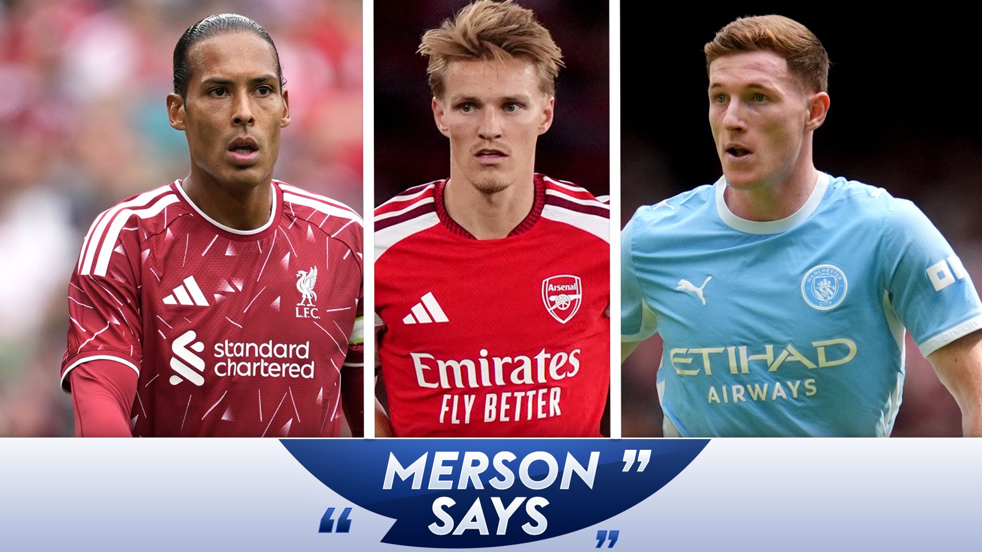Merson's Premier League season preview: Who wins the title and who stays up?